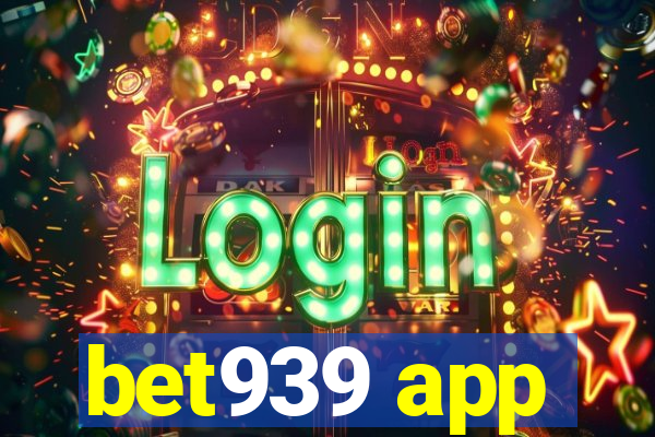 bet939 app